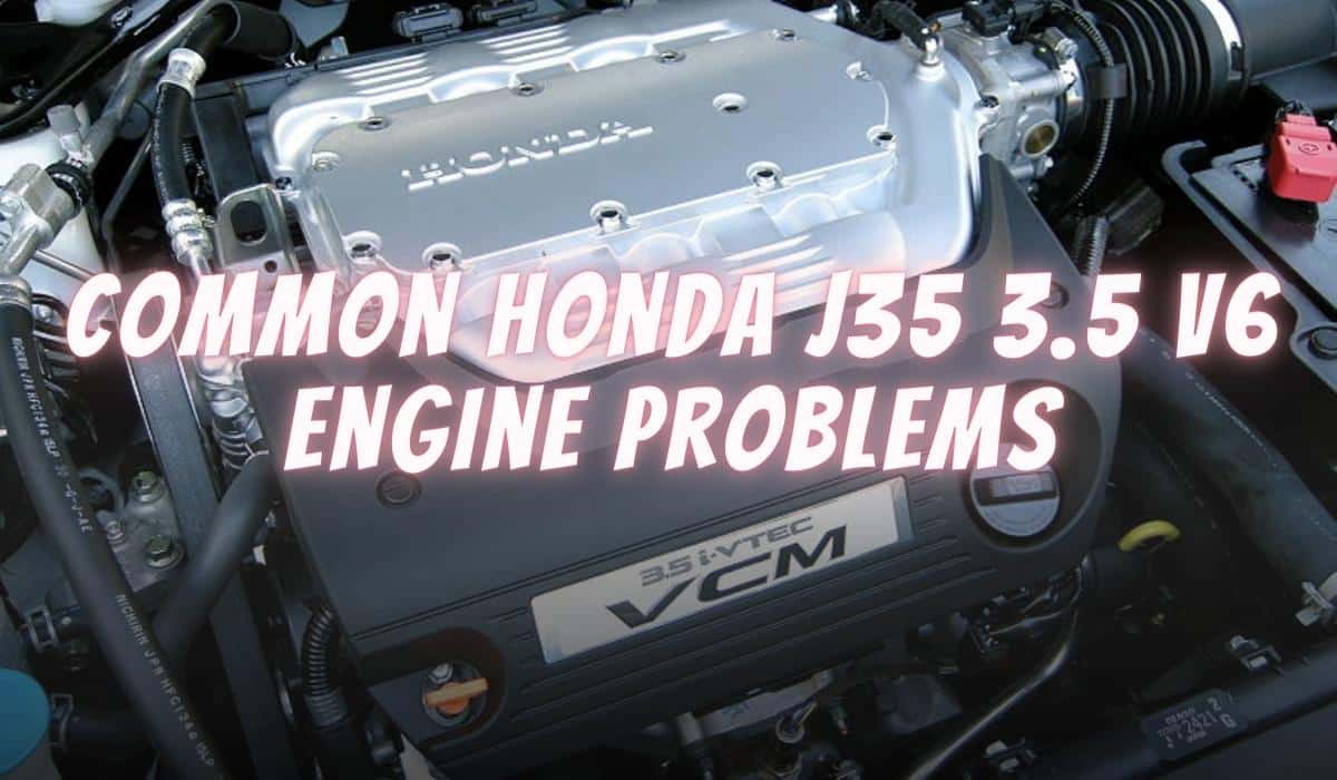 Common Honda J35 3.5 V6 Engine Problems